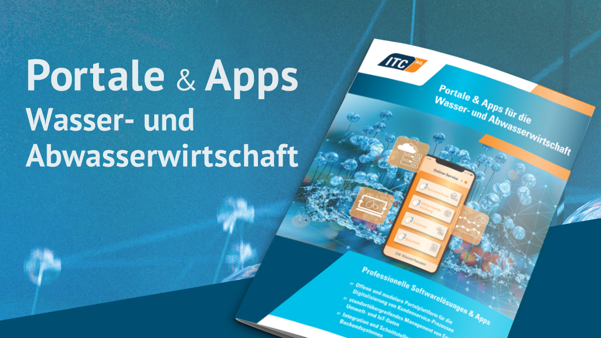 https://www.itc-ag.com/files/style/pdf/Prospekte_und_Flyer/ITC_AG_Portale_Apps_Wasser-_Abwasserwirtschaft_web.pdf